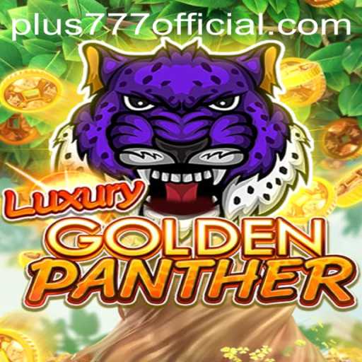 Exploring the Exotic World of LUXURYGOLDENPANTHER and the Allure of Plus777