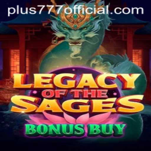 Exploring the Thrills of LegacyoftheSagesBonusBuy: A Gaming Adventure Enhanced by the Plus777 Feature